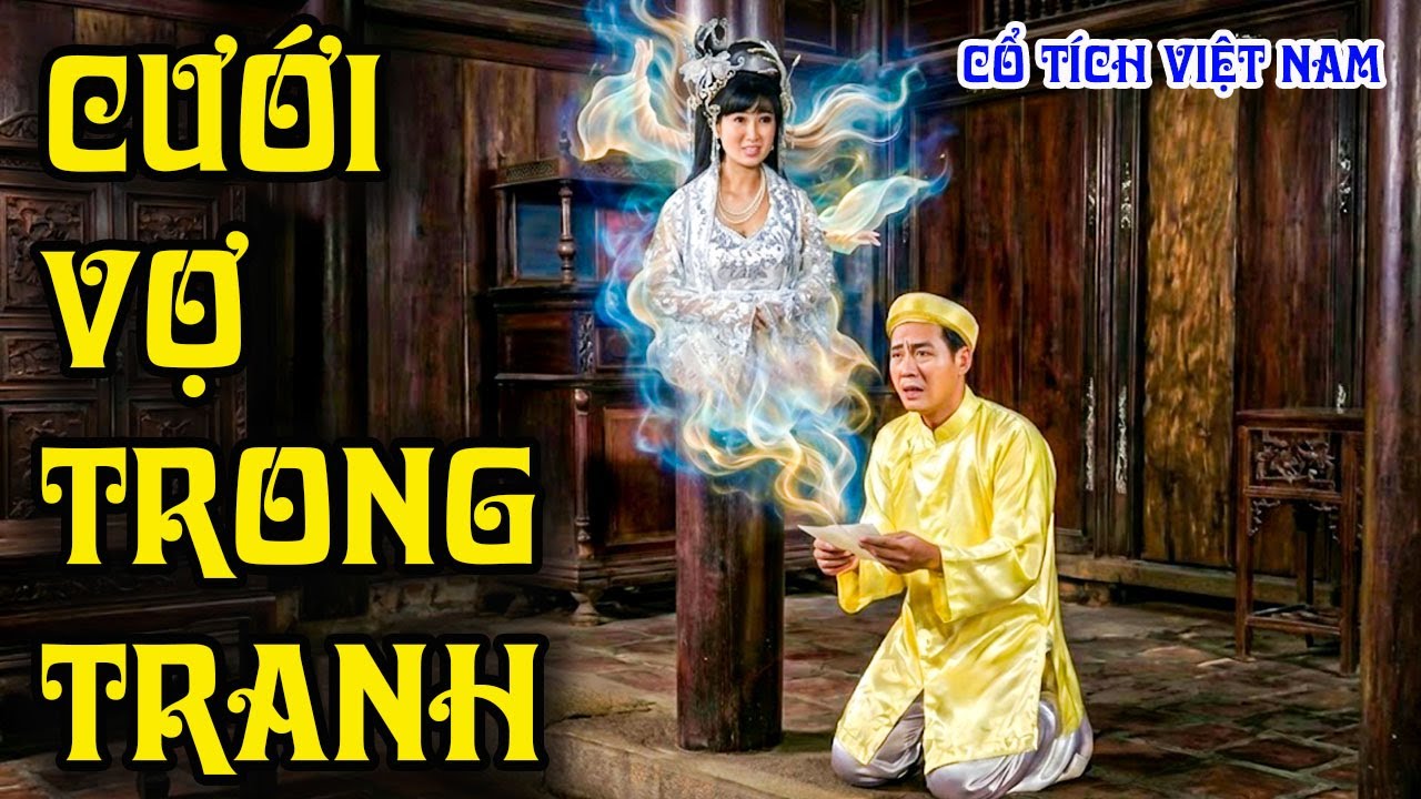 CƯỚI VỢ TRONG TRANH | CỔ TÍCH VIỆT NAM | CỔ TÍCH MỚI HAY NHẤT 2025 | CỔ TÍCH THVL
