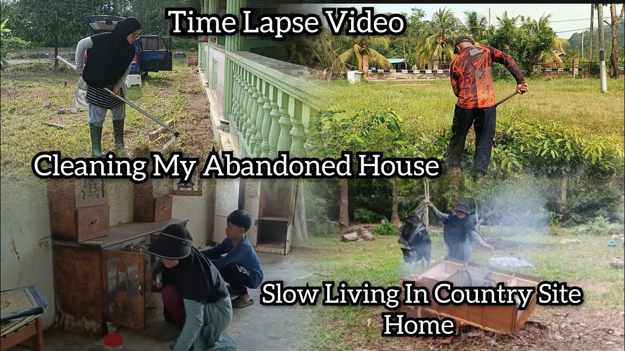 Time lapse Video.. Cleaning My Abandoned House 🏡🌴 Slow Living In My Country Site Home 🏡