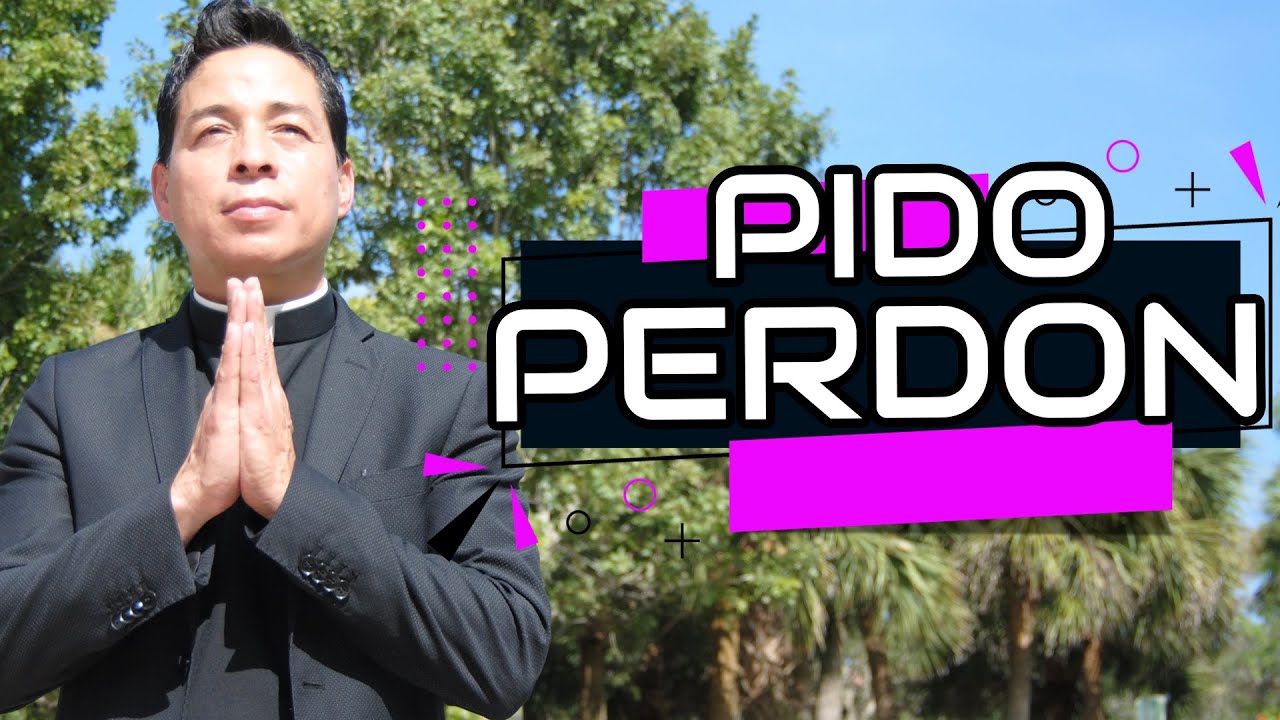 PIDO PERDON-P. Mario Castañeda