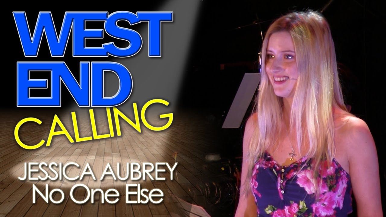 West End Calling: Grand Final - Jessica Aubrey - No One Else