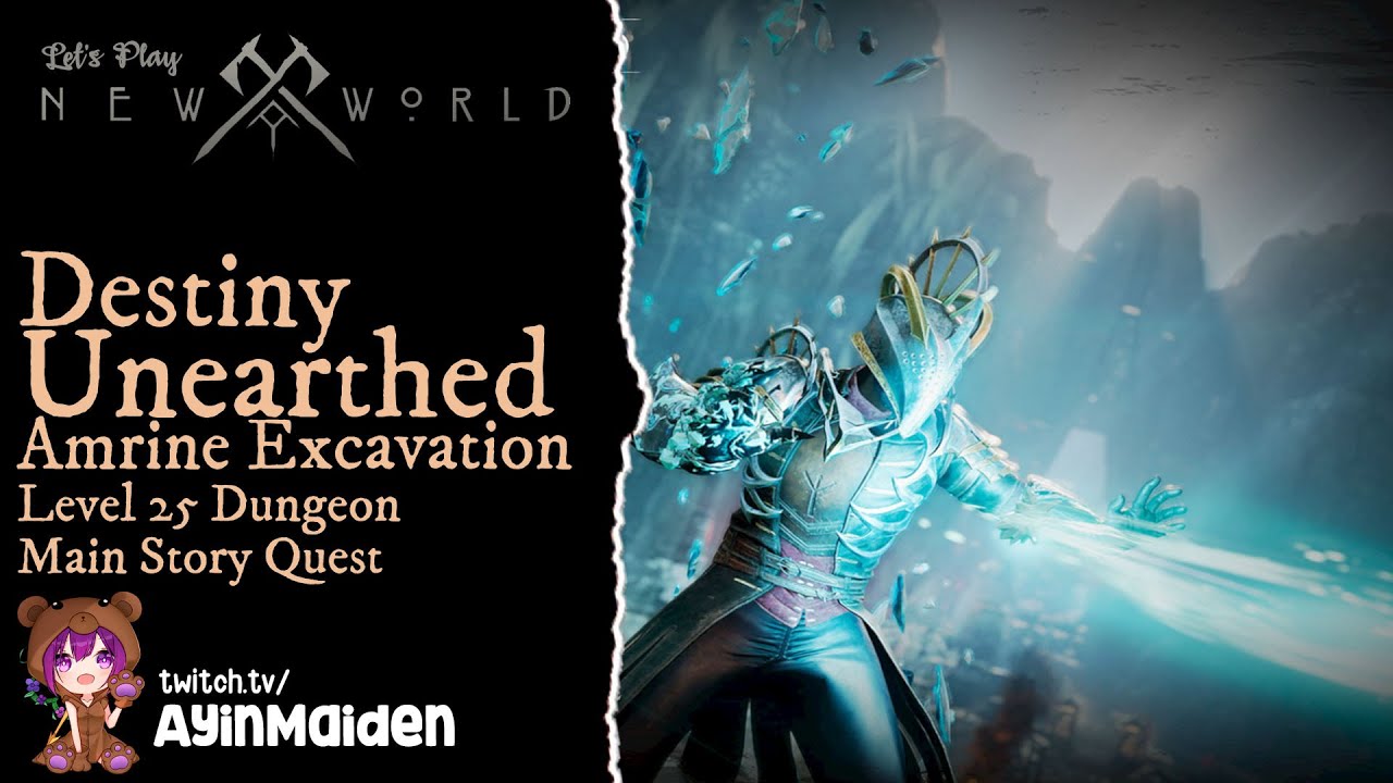 New World - 11 Destiny Unearthed L25 Main Story Quest (Amrine Excavation - Full Dungeon Run)