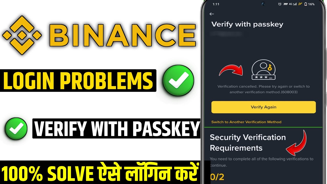 Binance login Verification cancelled Please try again or switch to another verification method608003