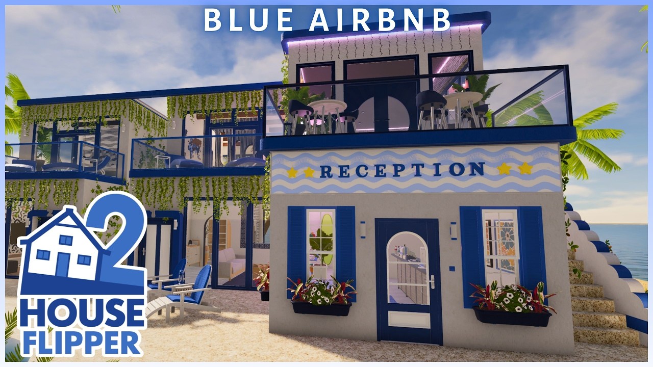 Blue Airbnb Renovation | House Flipper 2 (custom job, community content, longplay)