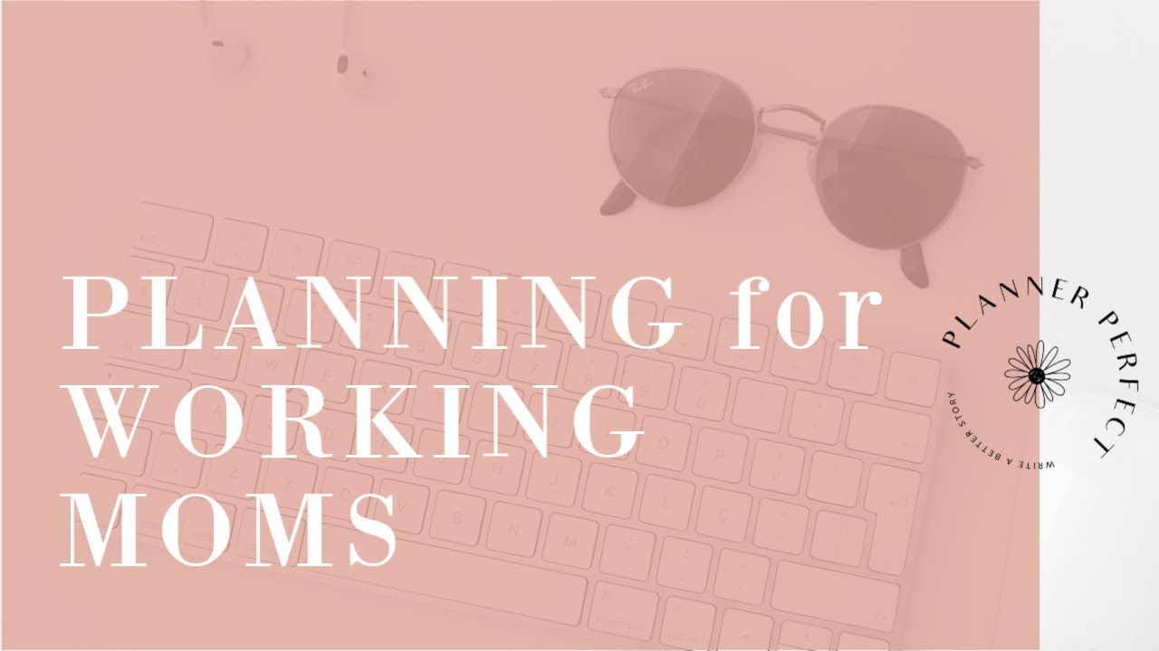 Planning for Working Moms. #planner #workingmom