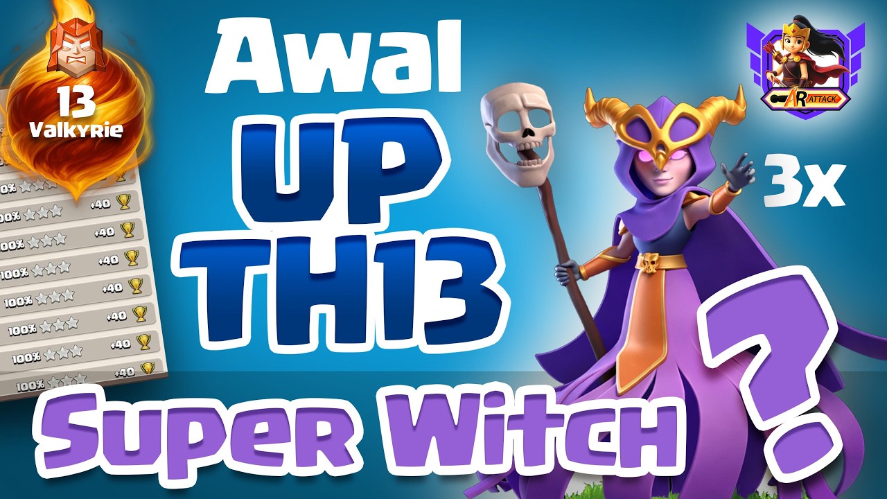 Awal UP TH13 - Super Witch ?