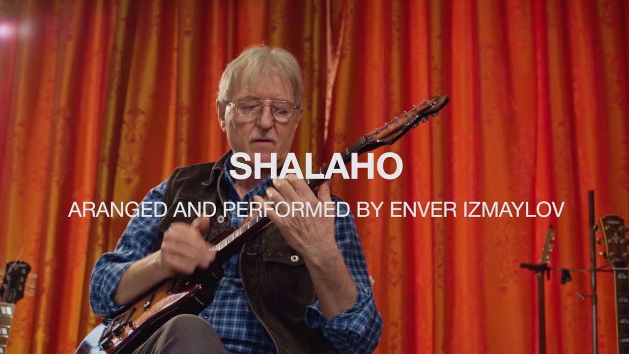 Enver Izmaylov - Shalaho