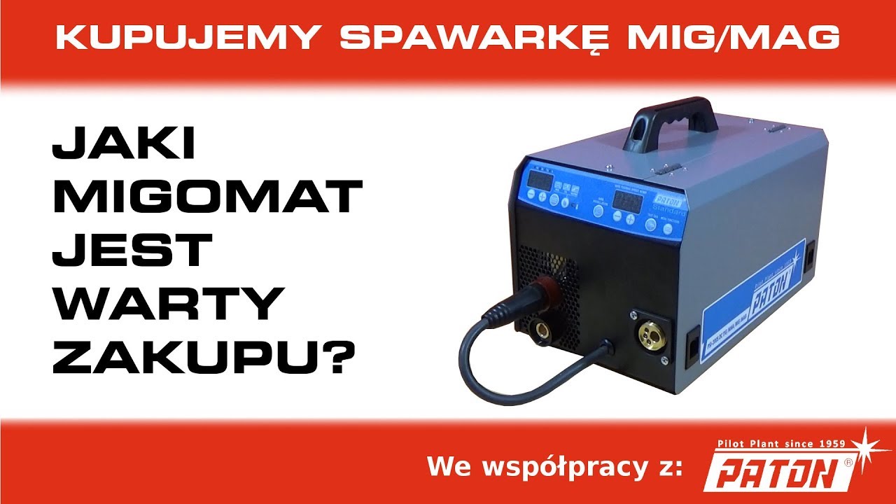 Spawaj z Piranem #34 - Jaką spawarkę mig/mag kupić? Cechy migomatu idealnego dla majsterkowicza!