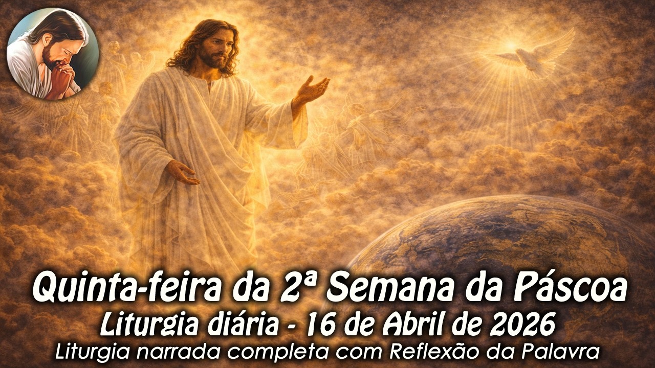 Liturgia do Dia &ndash; 16 de Abril | 2&ordf; Semana da P&aacute;scoa | Liturgia Completa em &Aacute;udio