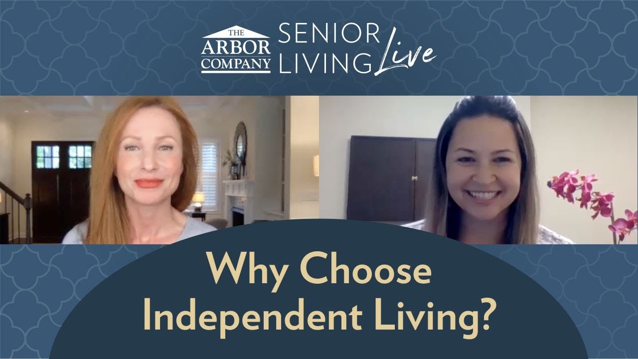 Senior Living LIVE! Why Choose Independent Living?