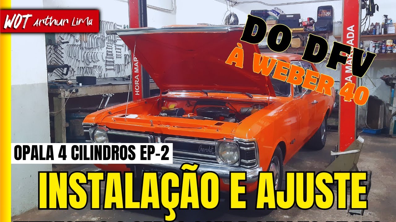 OPALA 4 CIL COM WEBER 40 INSTALAÇÃO E AJUSTE EP-2 (W.O.T. PREPARAÇÕES)