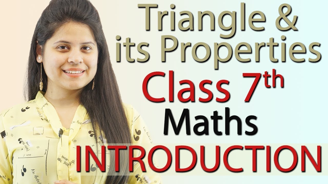 The Triangle & Its Properties - Chapter 6 - Introduction - Class 7