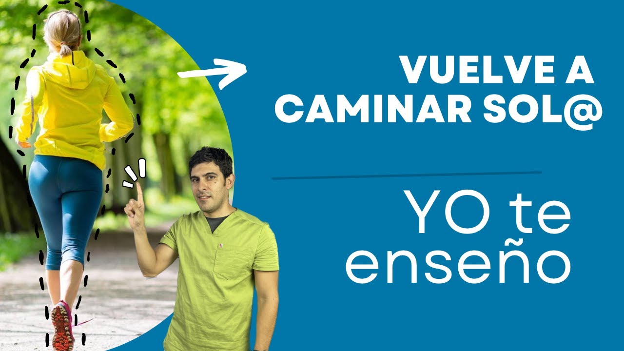 Vuelve a caminar, YO TE ENSEÑO COMO