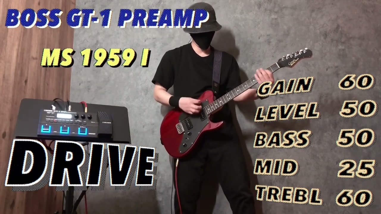【BOSS GT-1 PREAMP SETTINGS】MS 1959 I Drive Sound (Marshall 1959 sound modeling)〜ボス製マルチエフェクターを楽しむ〜