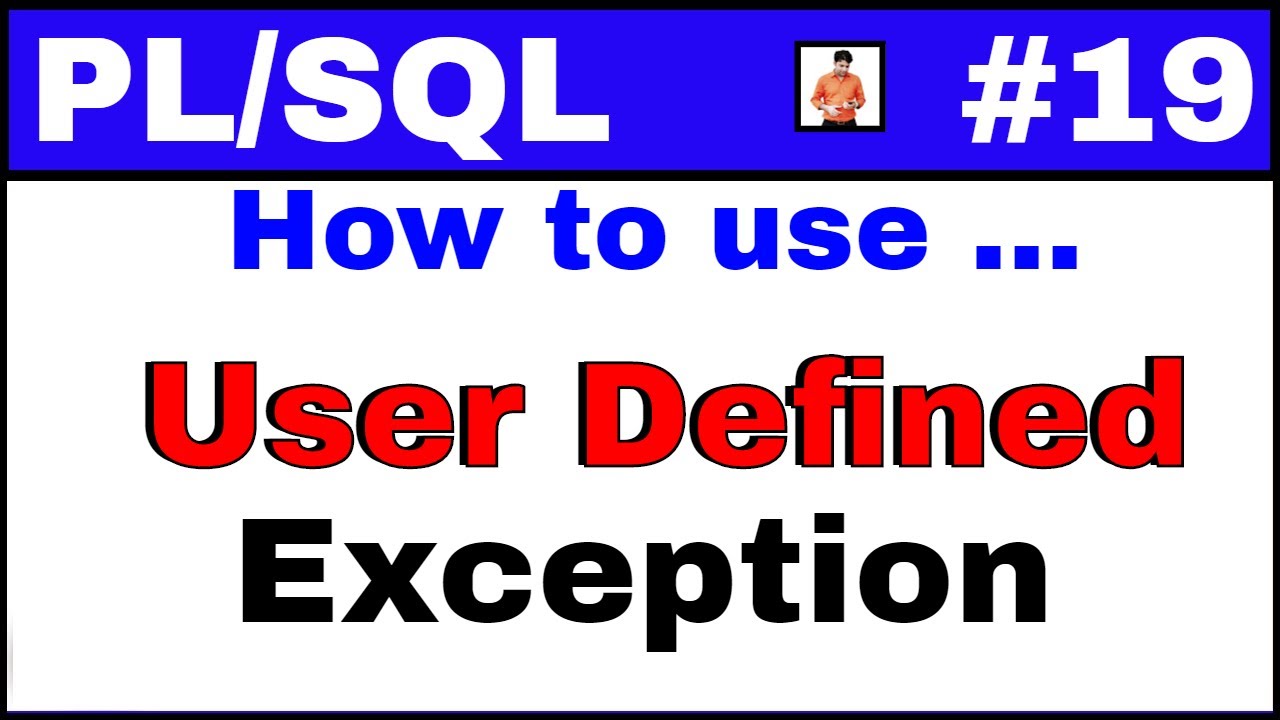 Учебник PL/SQL №19: Пользовательское исключение с простыми примерами