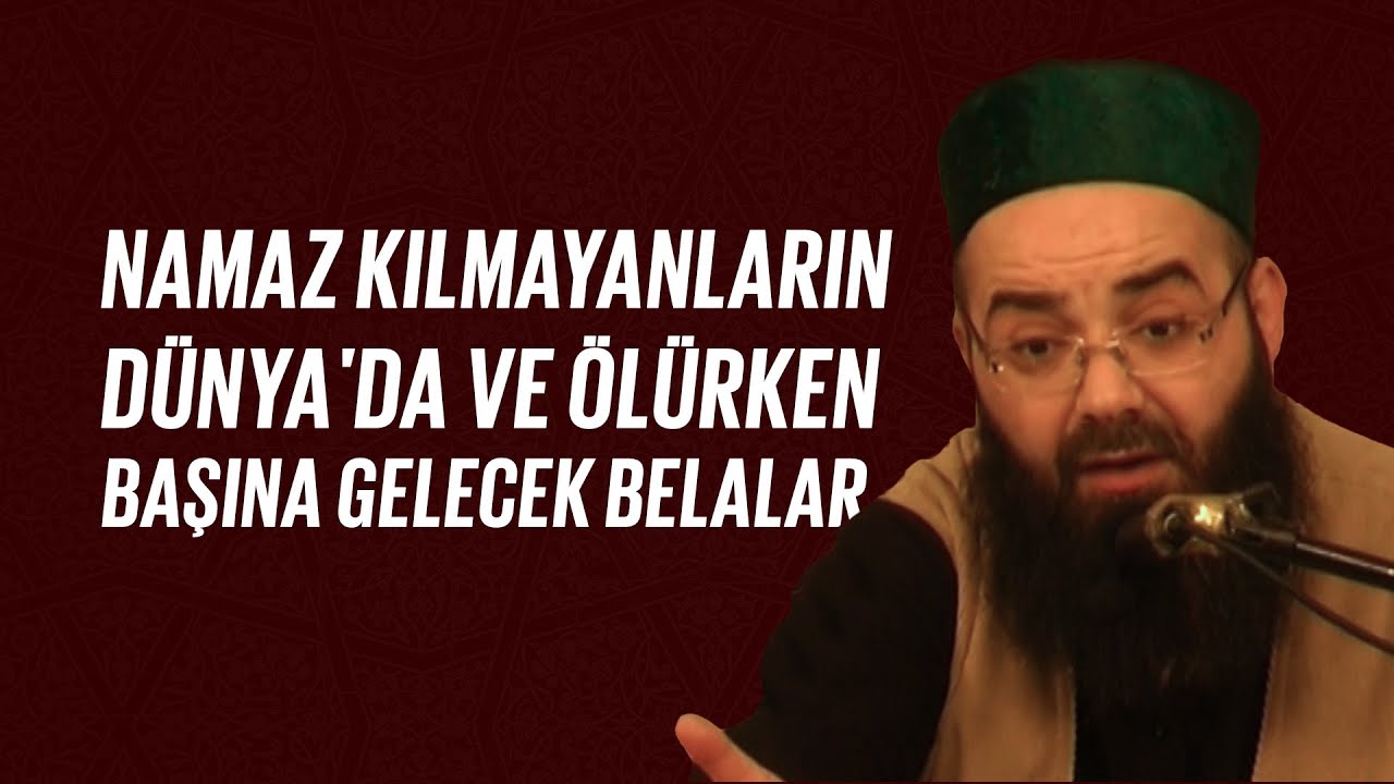 Namaz Kılmayanların Dünya'da ve Ölürken Başına Gelecek Belalar