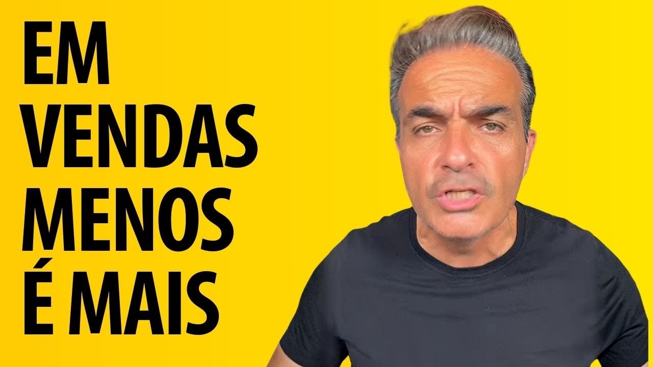 Em Vendas menos é mais