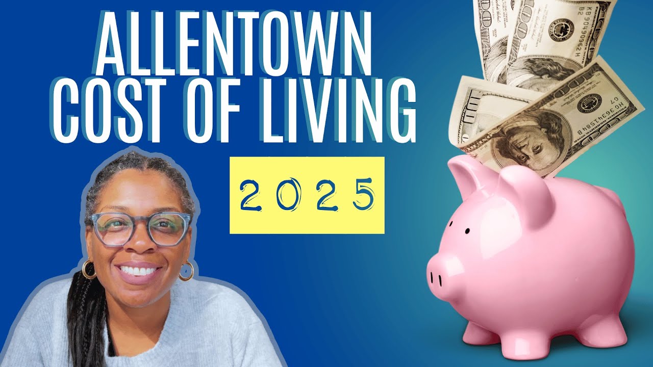 Cost of Living Allentown PA 2025 | Cost of Living in Lehigh Valley 2025