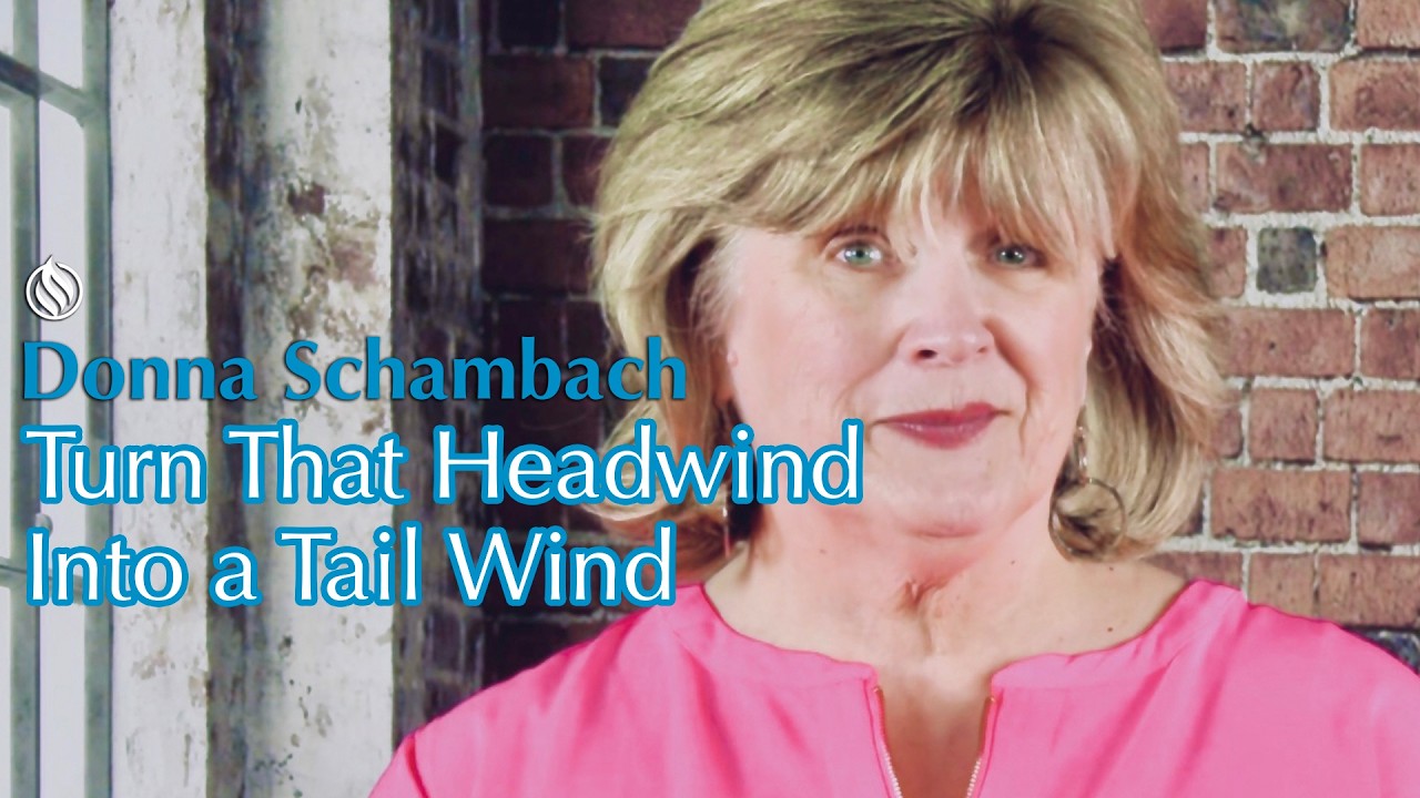 Turn That Headwind Into A Tail Wind - Donna Schambach Bible teaching