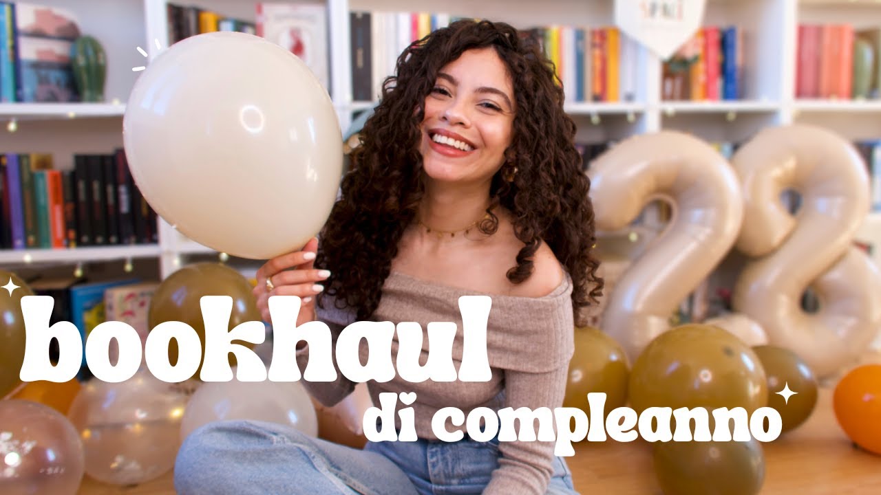 BOOKHAUL DI COMPLEANNO! 🎁📚