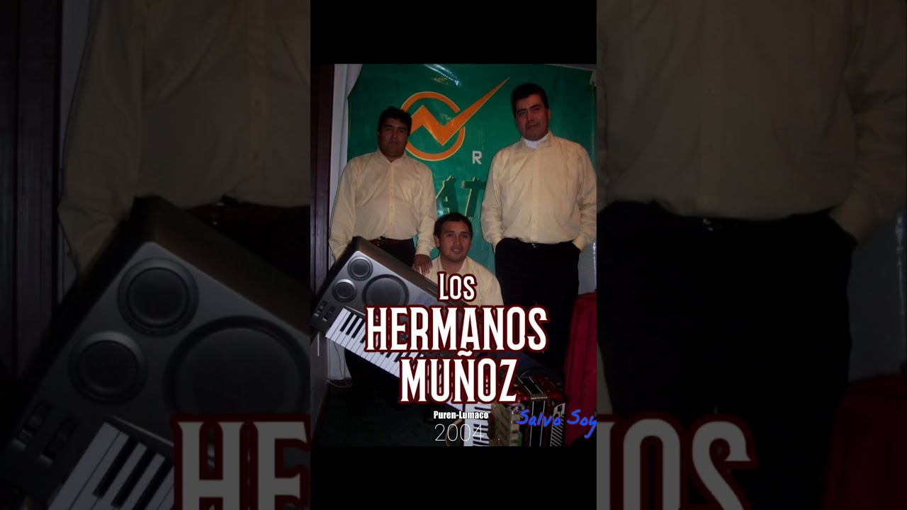 Los Hermanos Muñoz / Álbum Salvo Soy Vol2 - año 2004 cumbia ranchera cristiana 🇨🇱Contacto97635 0510