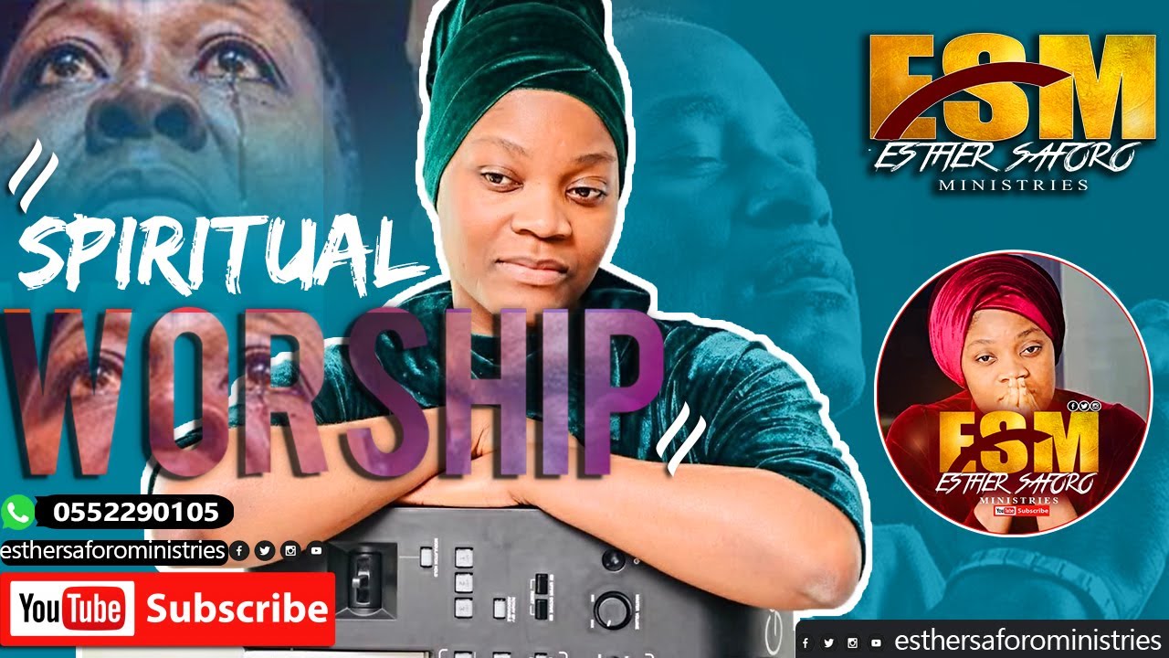 ESTHER SAFORO SPIRITUAL WORSHIP