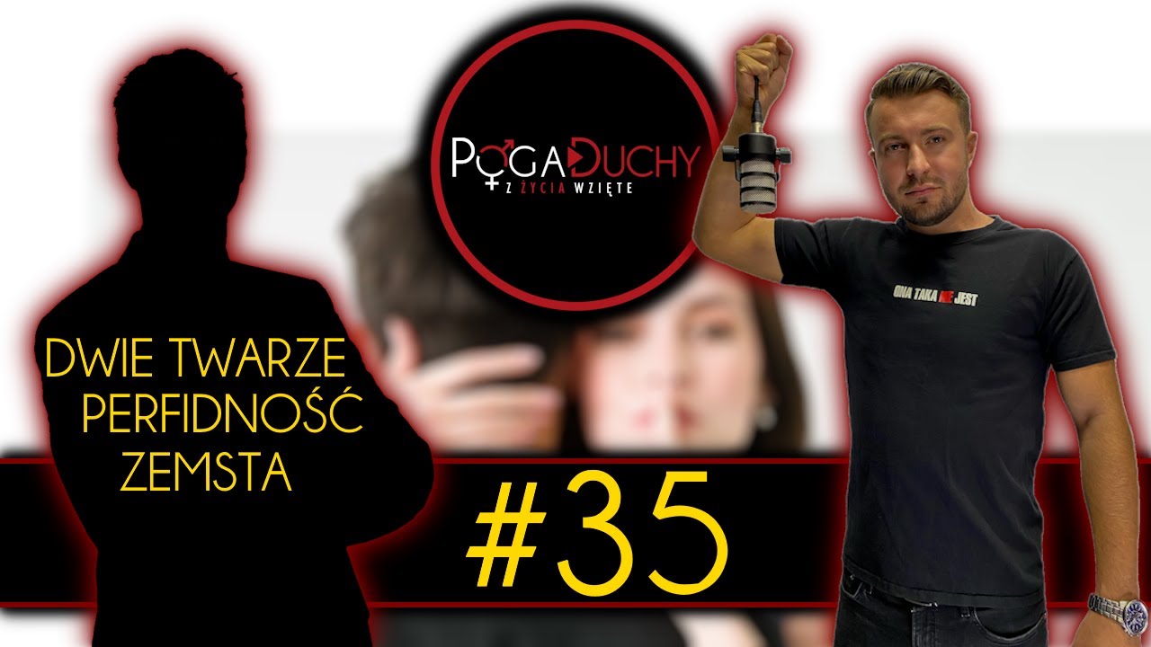 Pogaduchy #35 - Dwie Twarze, Perfidność, Zemsta - Z Życia Wzięte
