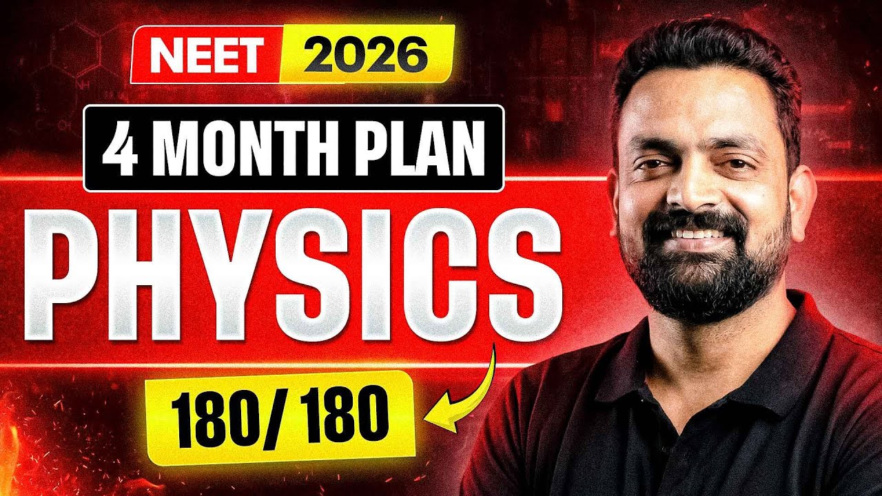 NEET Dropper Comeback Physics 4 Month Plan | 180/180