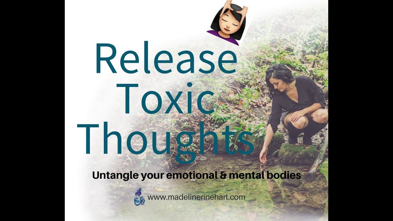 Guided Meditation - Ep. 31: Releasing Toxic Thoughts | Untangling the Mental Body
