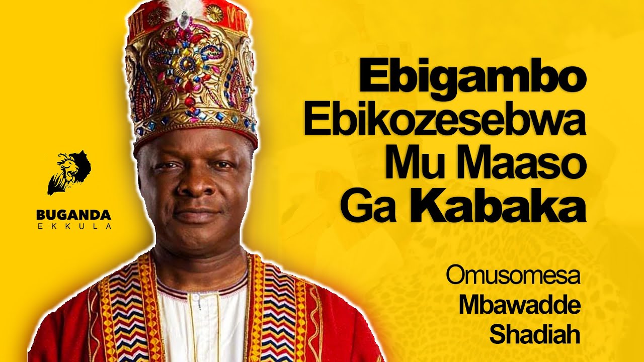 Ebigambo Ebikozesebwa Mu Maaso Ga Kabaka Ne Mbawadde Shadiah - Buganda Ekkula