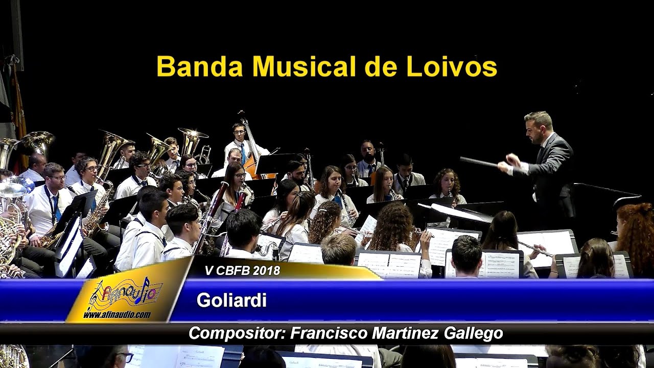Goliardi - Francisco Martinez Gallego - Banda Musical de Loivos - CBFBraga 2018