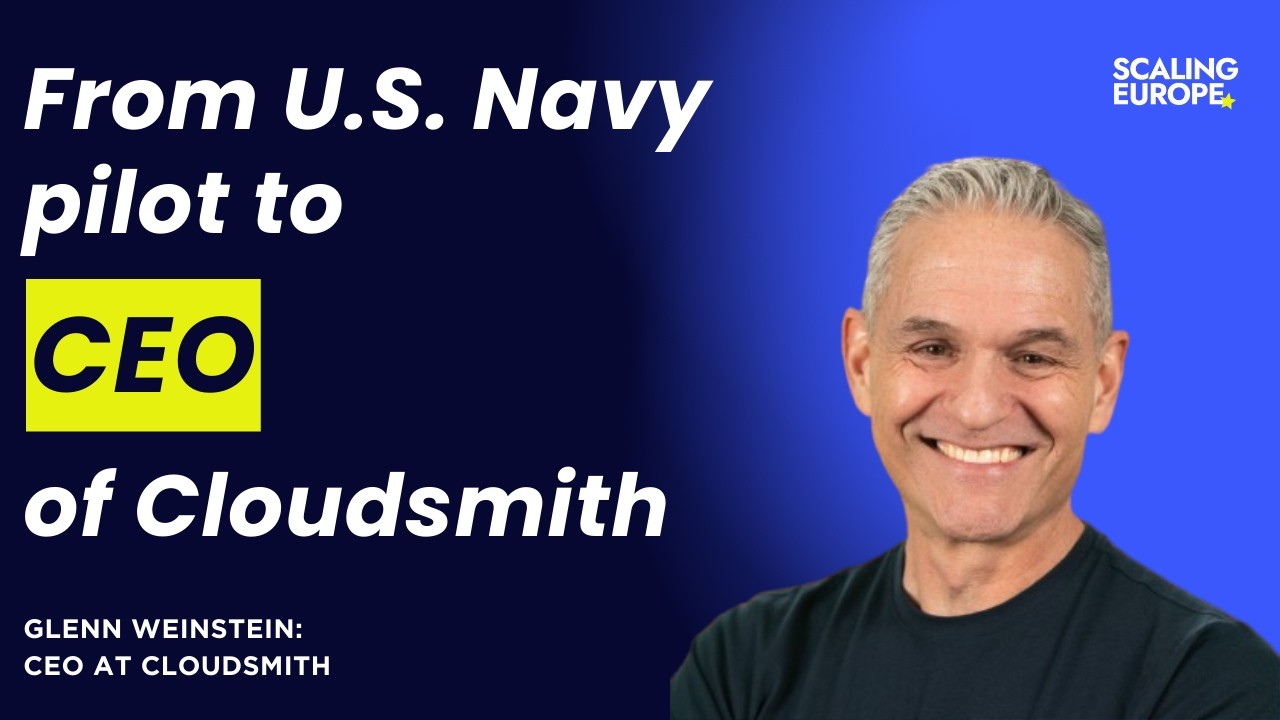 From U.S. Navy pilot to CEO of Cloudsmith: Glenn Weinstein, CEO at Cloudsmith