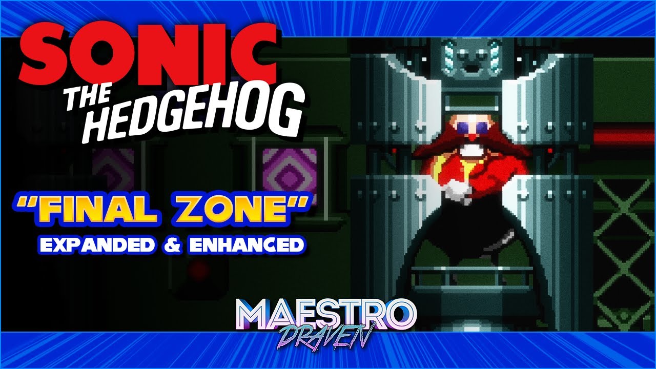 Final Zone (Expanded & Enhanced) • SONIC THE HEDGEHOG