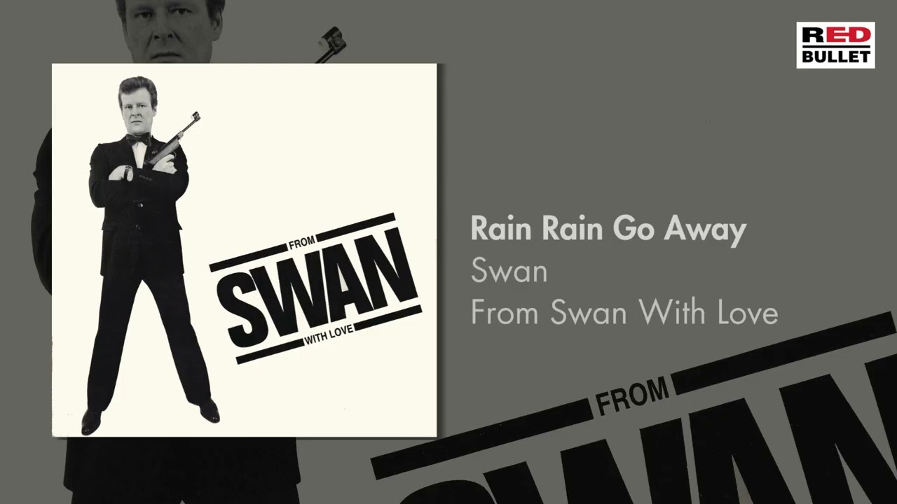 Swan - Rain Rain Go Away (Remastered)