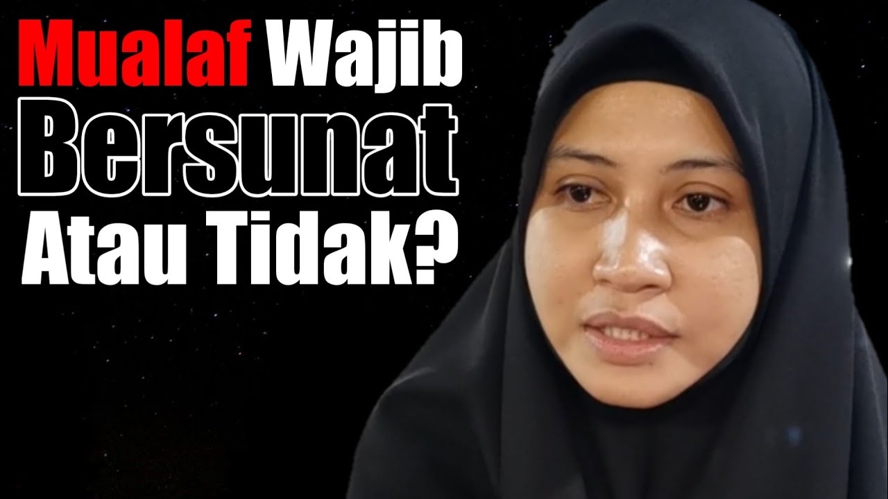 Mualaf Wajib Bersunat Ke? | Masuk Islam Kena Terus Bersunat Ke? | Ustazah Asma Harun