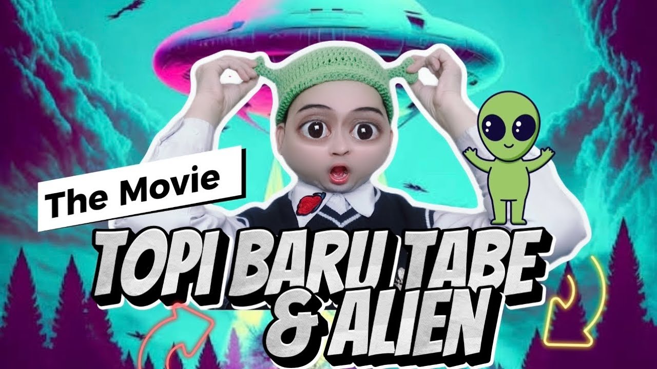 TOPI BARU TABE & ALIEN (The Movie): Tabe Punya Topi Baru Ternyata Punya Si Alien Viral? 😂