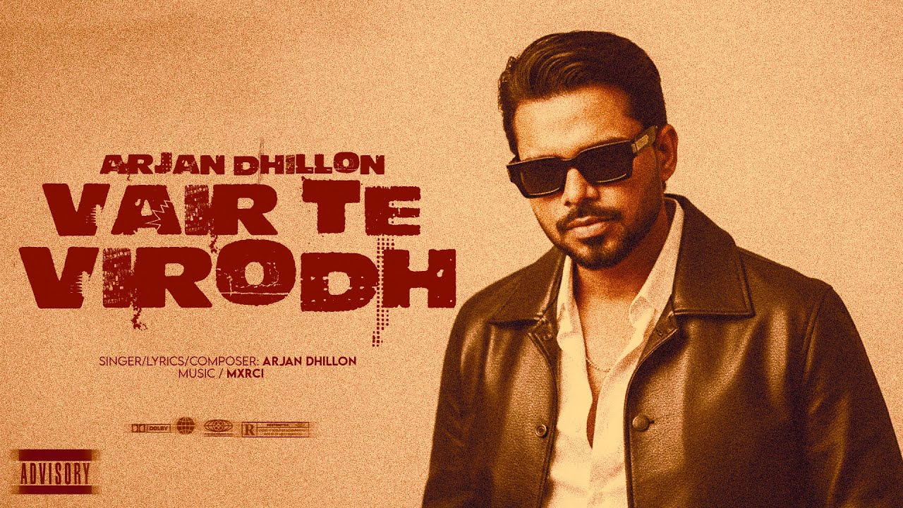 Vair Te Virodh | Arjan Dhillon | Mxrci | Arjan Dhillon New Song | Latest Punjabi Songs 2026