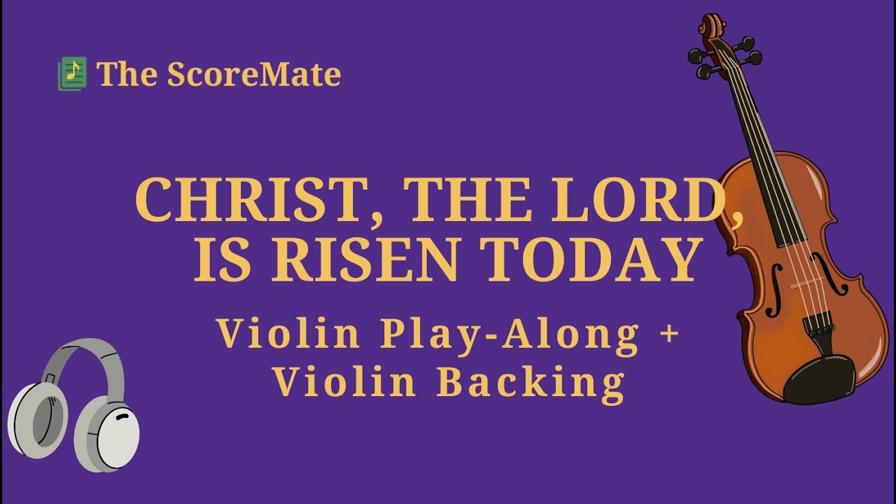 Christ, the Lord, Is Risen Today | Violin Play Along + Violin Backing Track