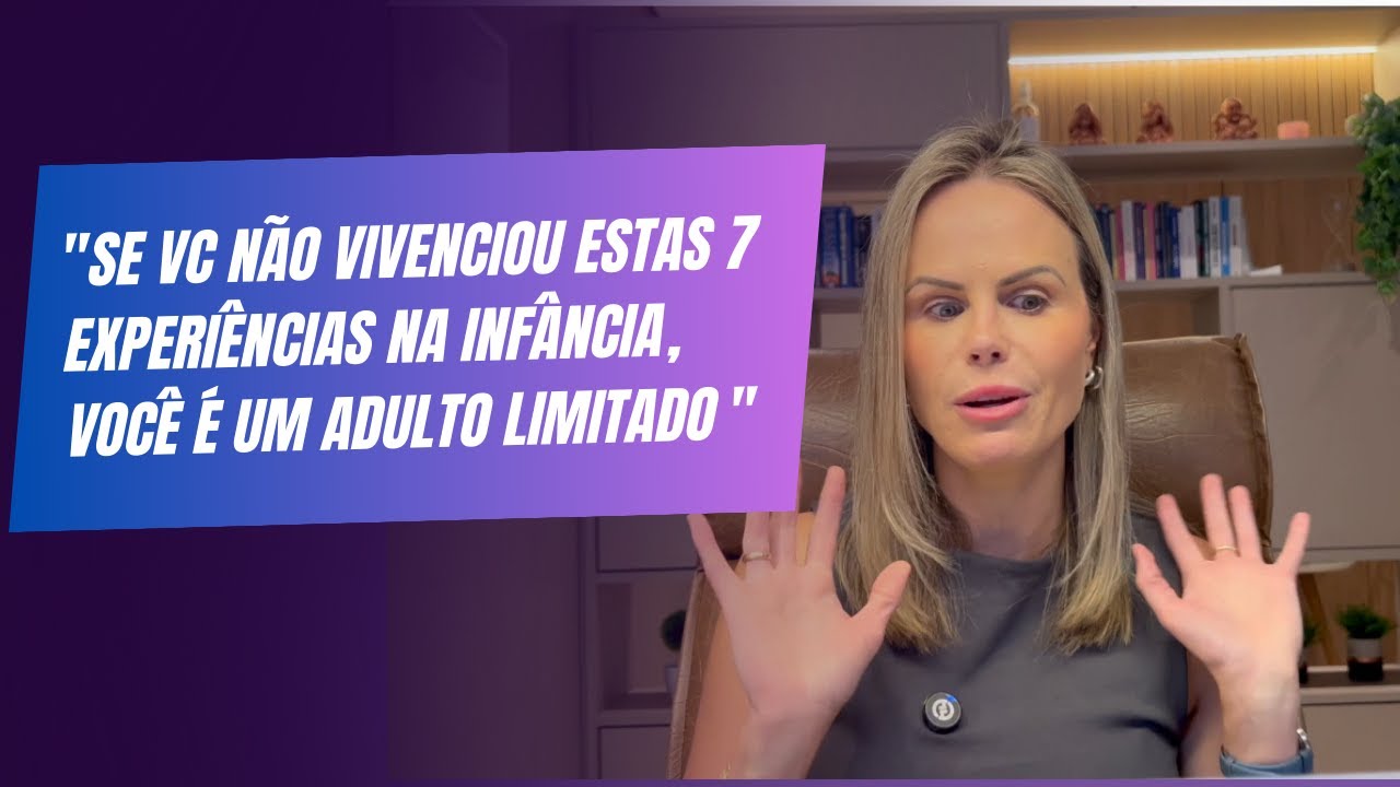 Experi&ecirc;ncias na inf&acirc;ncia determinam o teu senso de autovalor e tudo que voc&ecirc; ser&aacute; e ter&aacute; no futuro.