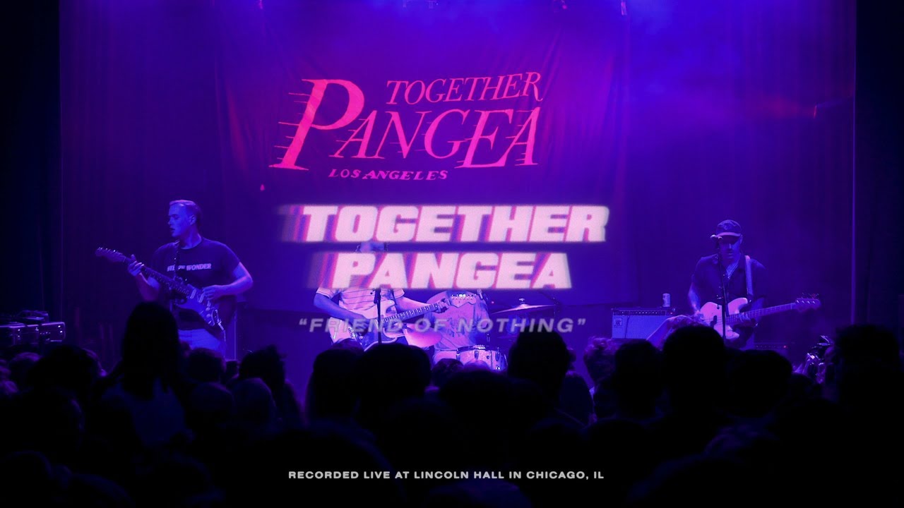 together PANGEA - Friend of Nothing  | Live from Lincoln Hall