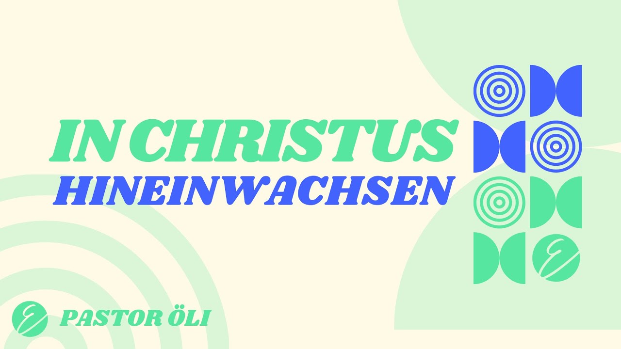 In Christus hineinwachsen | Zusammen wachsen | Pastor Michael Göhring