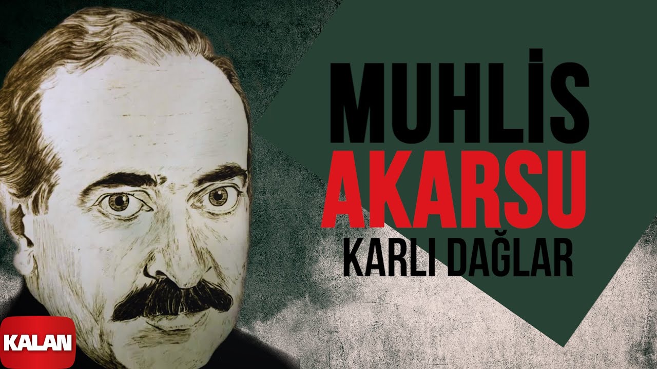 Muhlis Akarsu - Karlı Daglar I Aşık Olan Durmaz Ağlar © 1998 Kalan Müzik