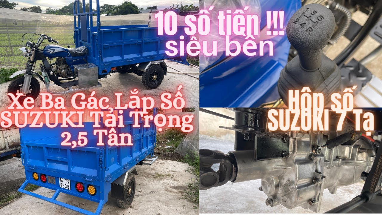 Xe Ba Bánh Ráp Hộp Số SUZUKI 7 Tạ. 10 Số Tiến. Tải Trọng 2,5 Tấn | Gọi 0878987777