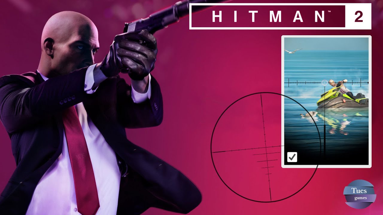 Hitman 2 - Haven Island #12 - Like Shooting Fish On A Scooter / Pêche au gros calibre