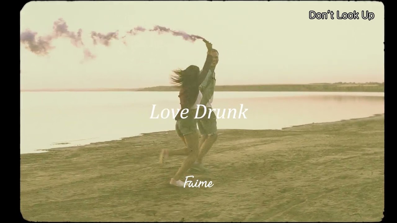 ['Til we make love] Faime - Love Drunk
