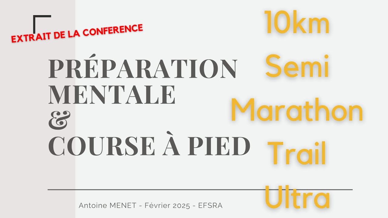 Préparation mentale course - Outils psychologiques pour le running trail marathon - Extrait de conf