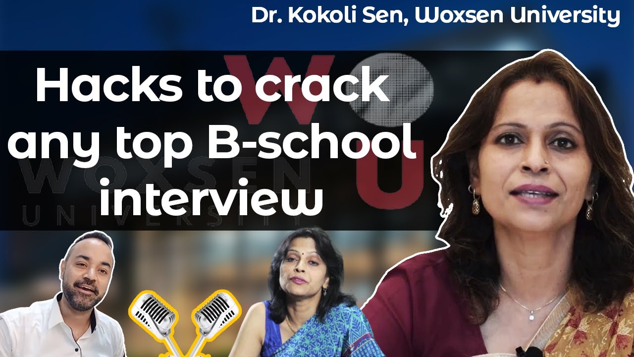 How to Crack an MBA Interview? What does a Dean Look for? Dr. Kakoli Woxsen University | MBA PI Tips