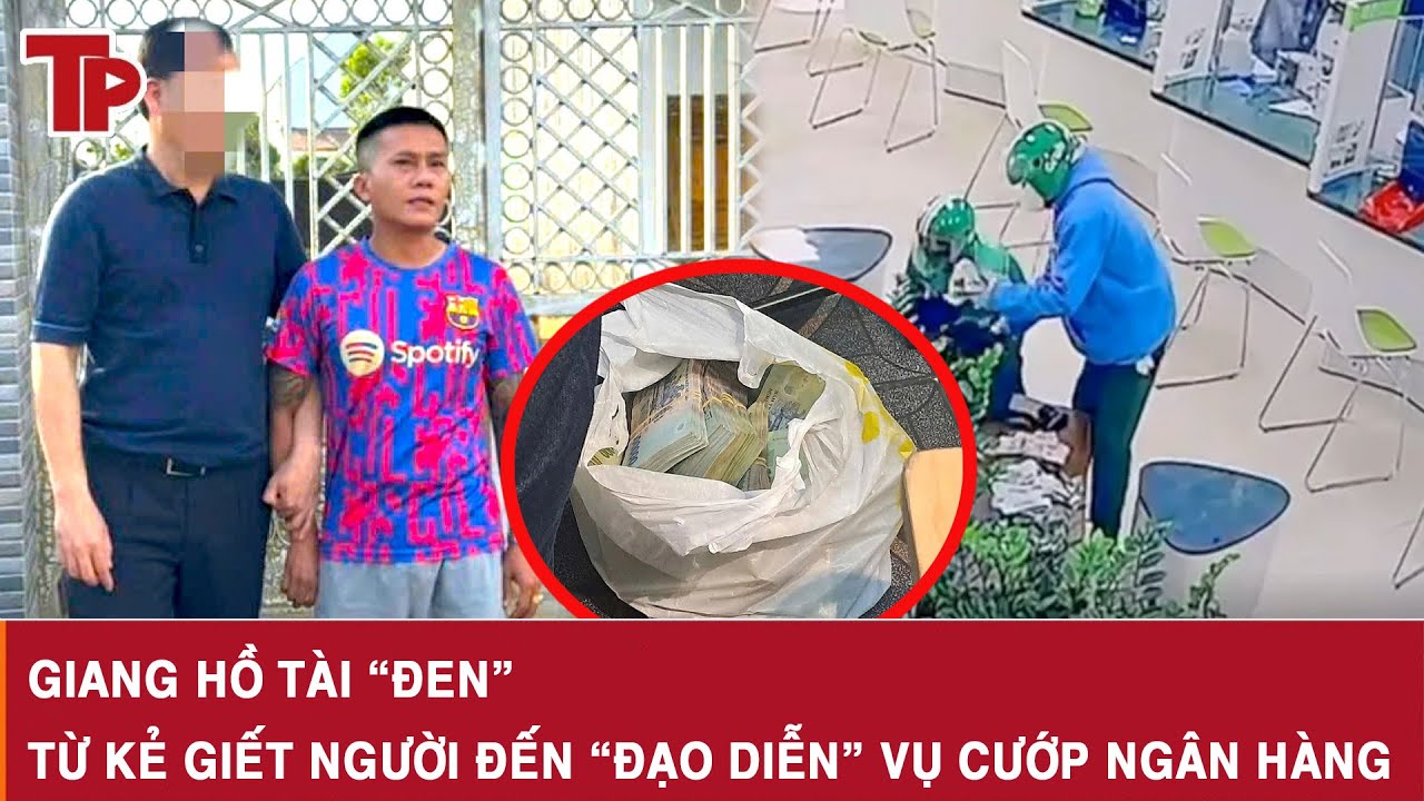 Tối 7/2: Thông tin sốc về giang hồ Tài “đen” - “đạo diễn” vụ cướp ngân hàng rúng động Gia Lai