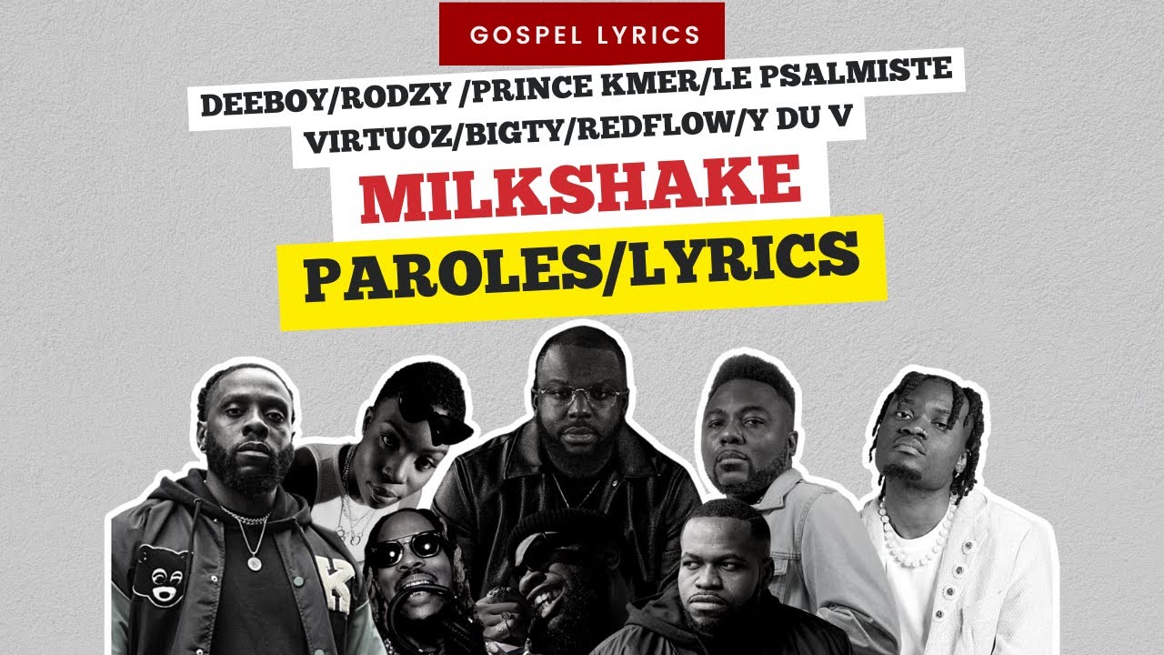 MILKSHAKE - Deeboy / Rodzy / Prince kmer / Le psalmiste / Virtuoz / Bigty / Redflow / Y DU V