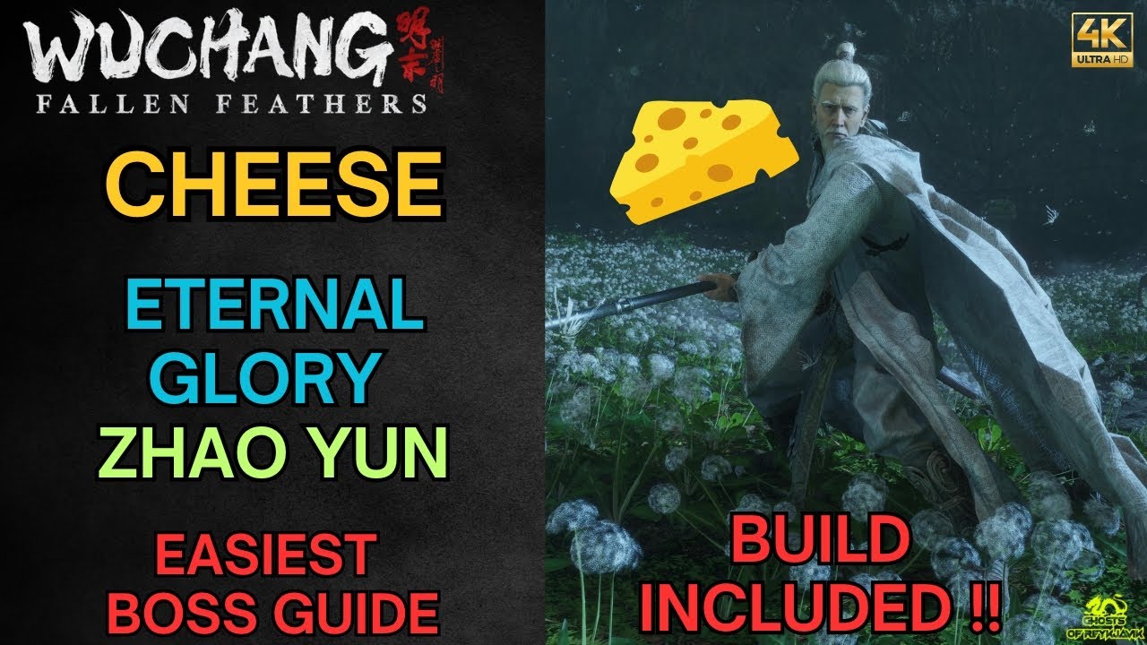 How to CHEESE Eternal Glory Zhao Yun  - Easiest Boss Guide WITH BUILD - Wuchang: Fallen Feathers