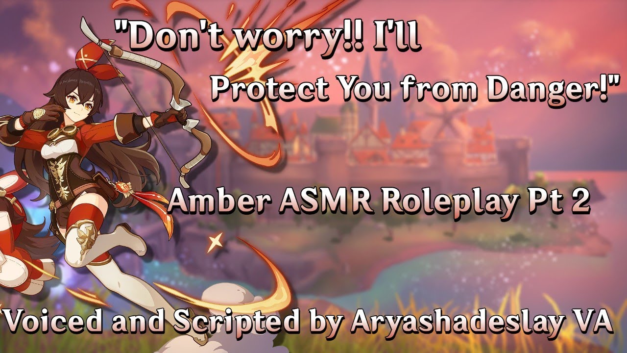 Amber Protects You!!: Amber ASMR Roleplay Pt 2 [F4A][Genshin Impact]